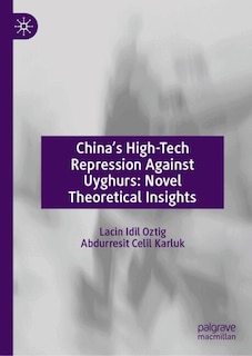 Front cover_China's High-Tech Repression Against Uyghurs