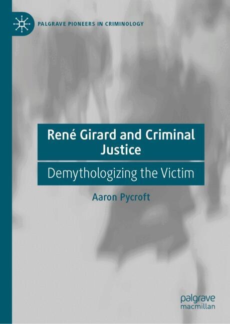 Couverture_Rene Girard and Criminal Justice