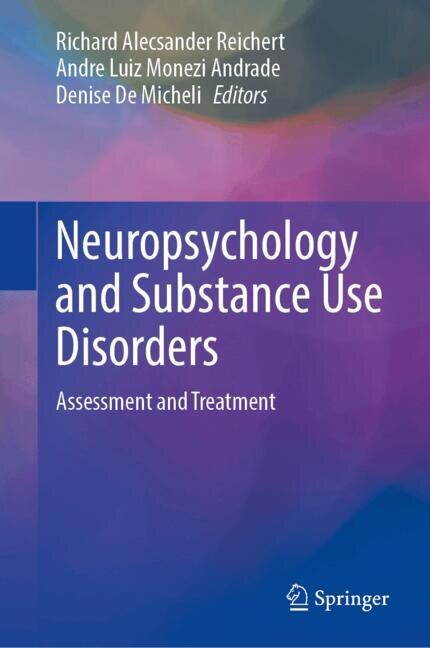 Front cover_Neuropsychology and Substance Use Disorders