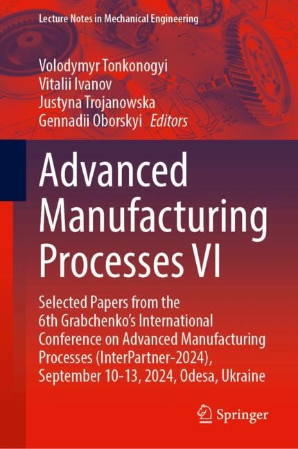 Front cover_Advanced Manufacturing Processes VI