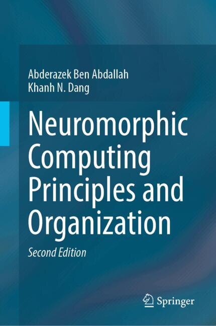 Front cover_Neuromorphic Computing Principles and Organization