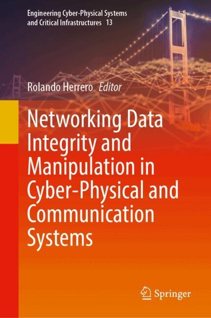 Front cover_Networking Data Integrity and Manipulation in Cyber-Physical and Communication Systems