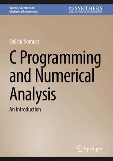 Front cover_C Programming and Numerical Analysis