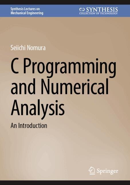 Front cover_C Programming and Numerical Analysis