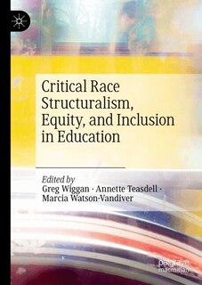 Couverture_Critical Race Structuralism, Equity, and Inclusion in Education