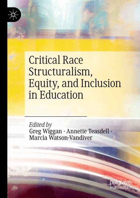 Couverture_Critical Race Structuralism, Equity, and Inclusion in Education