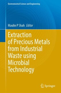 Couverture_Extraction of Precious Metals from Industrial Waste using Microbial Technology
