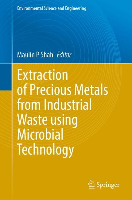 Couverture_Extraction of Precious Metals from Industrial Waste using Microbial Technology