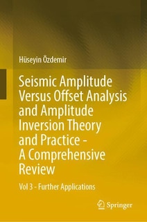 Front cover_Seismic Amplitude Versus Offset Analysis and Amplitude Inversion Theory and Practice-A Comprehensive Review