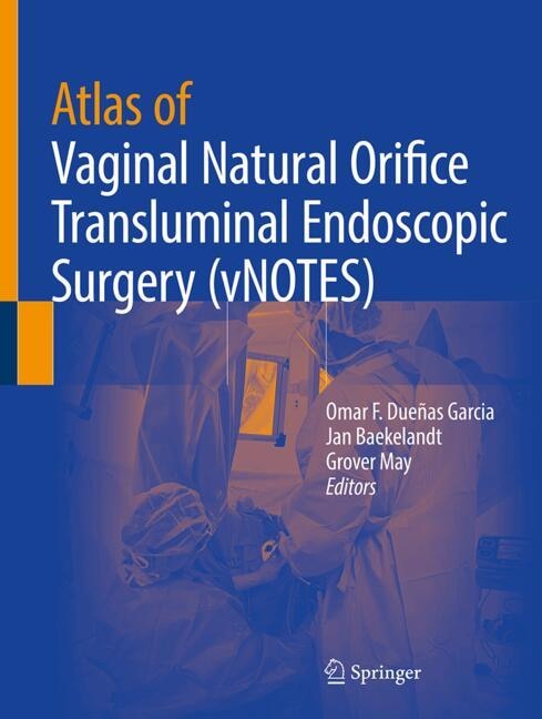 Front cover_Atlas of Vaginal Natural Orifice Transluminal Endoscopic Surgery (vNOTES)