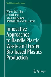 Front cover_Innovative Approaches to Handle Plastic Waste and Foster Bio-based Plastics Production