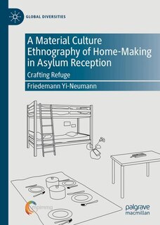 Couverture_A Material Culture Ethnography of Home-Making in Asylum Reception