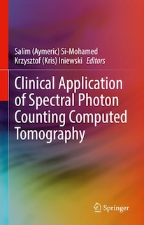 Front cover_clinical applicationS of spectral photon counting computed tomography TECHNOLOGY
