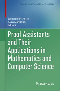 Front cover_Proof Assistants and Their Applications in Mathematics and Computer Science