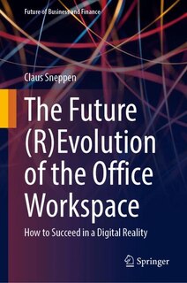 Front cover_The Future (R)Evolution of the Office Workspace