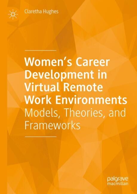 Front cover_Women's Career Development in Virtual Remote Work Environments