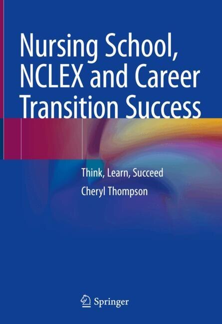 Front cover_Nursing School, NCLEX and Career Transition Success
