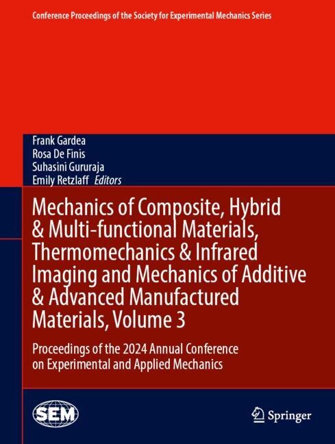 Couverture_Mechanics of Composite, Hybrid & Multi-functional Materials, Thermomechanics & Infrared Imaging and Mechanics of Additive