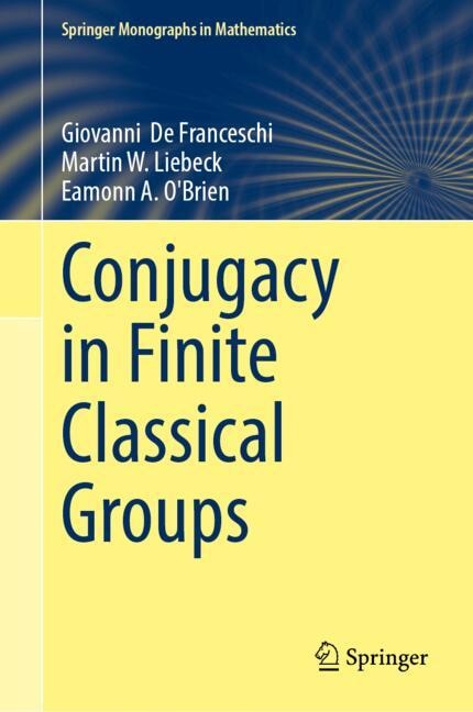 Couverture_Conjugacy in Finite Classical Groups