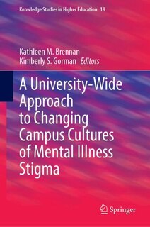 Front cover_A University-Wide Approach to Changing Campus Cultures of Mental Illness Stigma