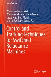 Front cover_Control and Tracking Techniques for Switched Reluctance Machines