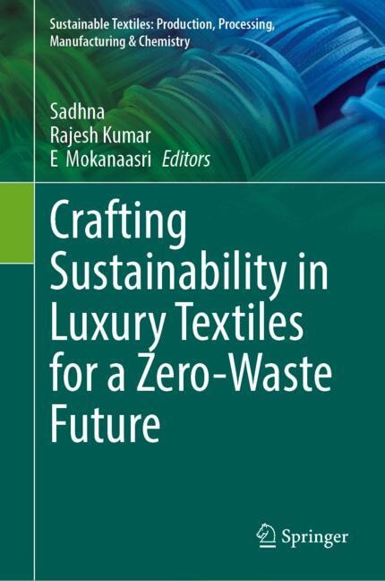 Front cover_Crafting Sustainability in Luxury Textiles for a Zero-Waste Future