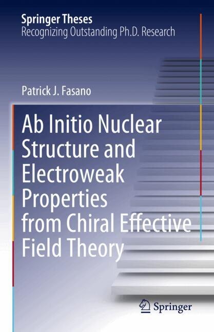 Front cover_Ab Initio Nuclear Structure and Electroweak Properties from Chiral Effective Field Theory
