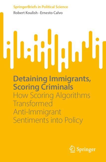 Couverture_Detaining Immigrants, Scoring Criminals