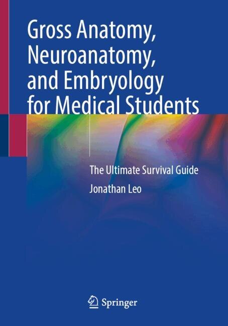 Couverture_Gross Anatomy, Neuroanatomy, and Embryology for Medical Students