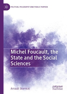 Couverture_Michel Foucault, the State and the Social Sciences