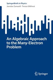 Couverture_An Algebraic Approach to the Many-Electron Problem