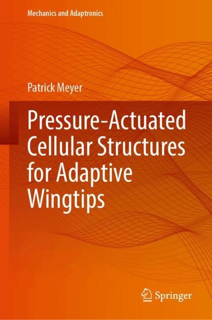 Front cover_Pressure-Actuated Cellular Structures for Adaptive Wingtips