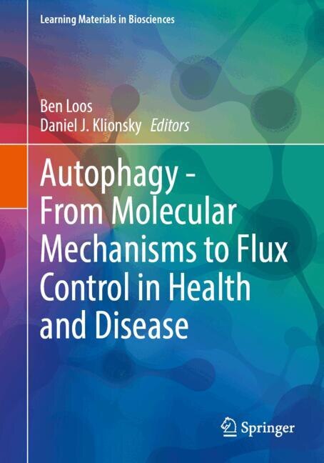 Front cover_Autophagy - From Molecular Mechanisms to Flux Control in Health and Disease