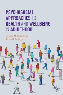 Front cover_Psychosocial Approaches to Health and Wellbeing in Adulthood