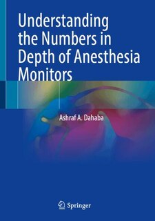 Couverture_Understanding the Numbers in Depth of Anesthesia Monitors