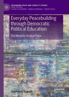 Front cover_Everyday Peacebuilding through Democratic Political Education