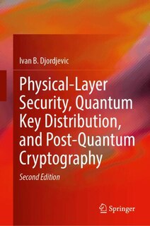 Couverture_Physical-Layer Security, Quantum Key Distribution, and Post-Quantum Cryptography