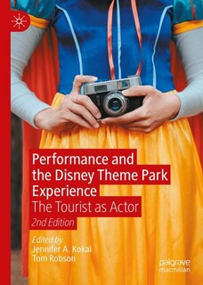 Couverture_Performance and the Disney Theme Park Experience