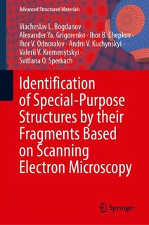 Couverture_Identification of Special-Purpose Structures by their Fragments Based on Scanning Electron Microscopy