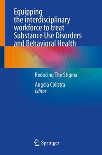 Couverture_Equipping the interdisciplinary workforce to treat Substance Use Disorders and Behavioral Health