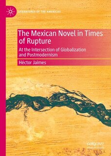 Front cover_The Mexican Novel in Times of Rupture