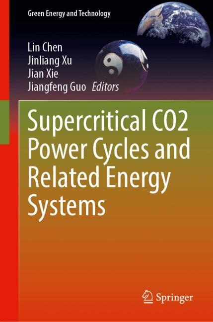 Front cover_Supercritical CO2 Power Cycles and Related Energy Systems