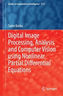 Couverture_Digital Image Processing, Analysis and Computer Vision using Nonlinear Partial Differential Equations