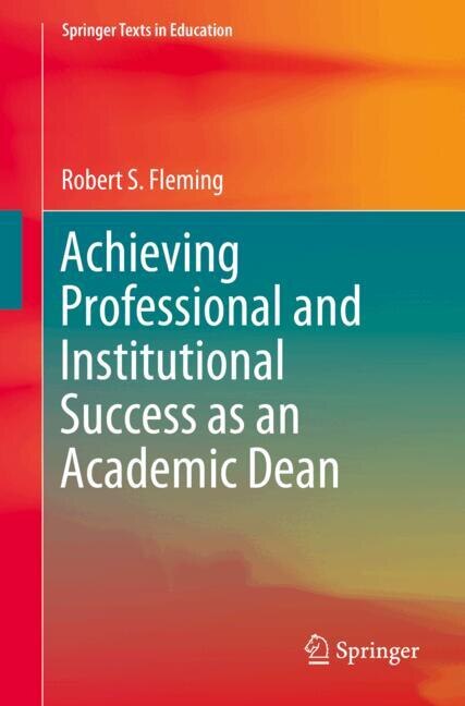 Front cover_Achieving Professional and Institutional Success as an Academic Dean