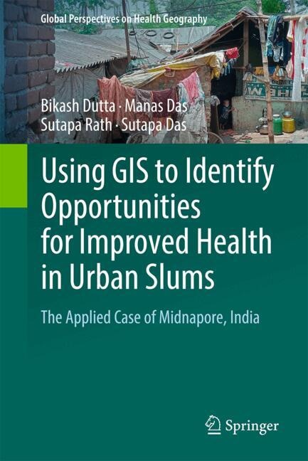 Front cover_Using GIS to Identify Opportunities for Improved Health in Urban Slums