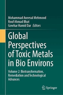 Front cover_Global Perspectives of Toxic Metals in Bio Environs