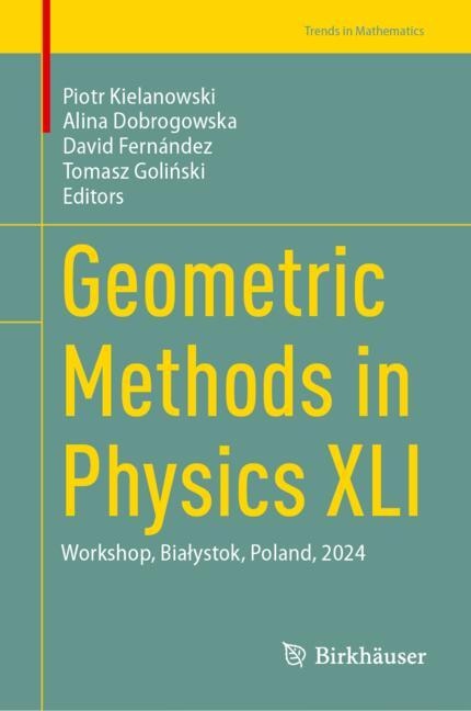 Front cover_Geometric Methods in Physics XLI