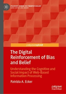Front cover_Digital Reinforcement of Bias and Belief