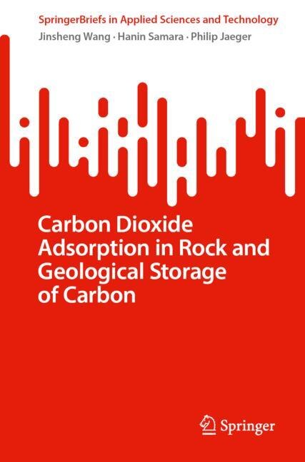 Front cover_Carbon Dioxide Adsorption in Rock and Geological Storage of Carbon