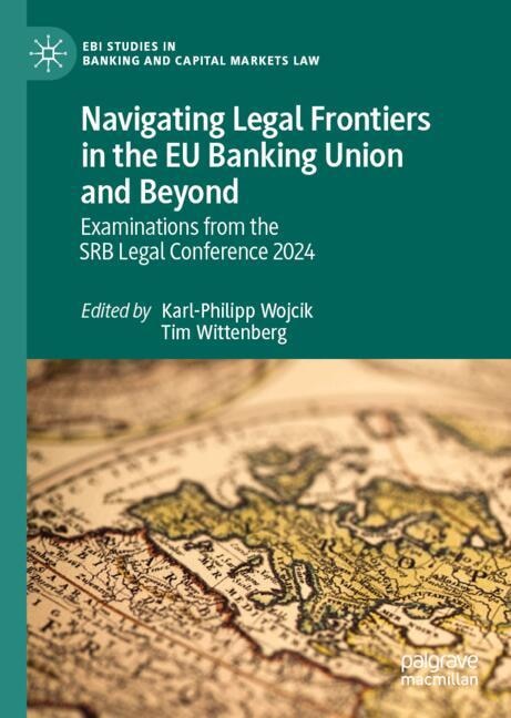 Front cover_Navigating Legal Frontiers in the EU Banking Union and Beyond